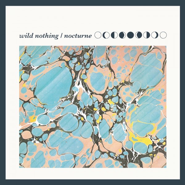  [Indie Rock] Wild Nothing   Nocturne (Album Review)