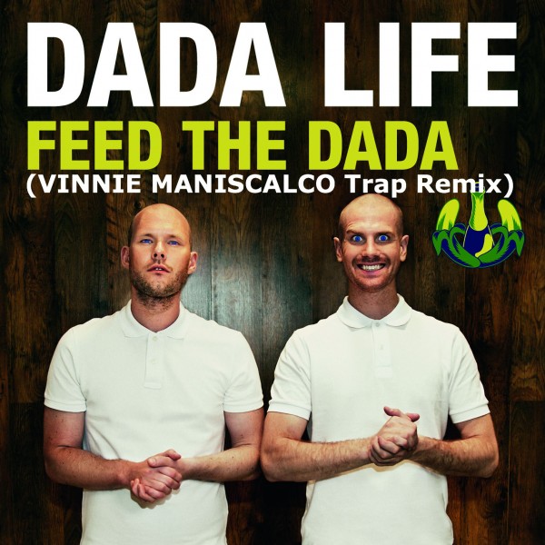dada life feed the dada original mix download