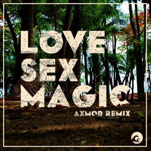 Love And Sex And Magic Remix 34